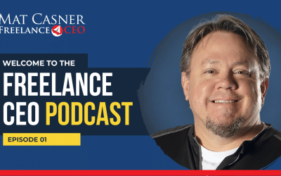 Ep. 1. Welcome to The Freelance CEO Podcast