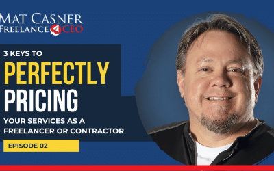 Ep. 2. 3 Keys to Perfectly Pricing Your Services as a Freelancer or Contractor