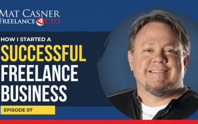 Ep. 7. How I Started A Successful Freelance Business