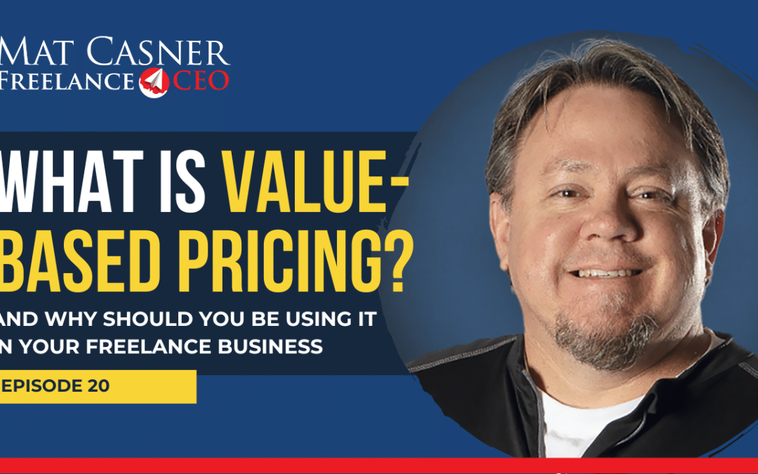 Ep. 20. What is value-based pricing and why should you be using it in your freelance design business